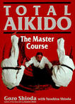 Total Aikido: The master course